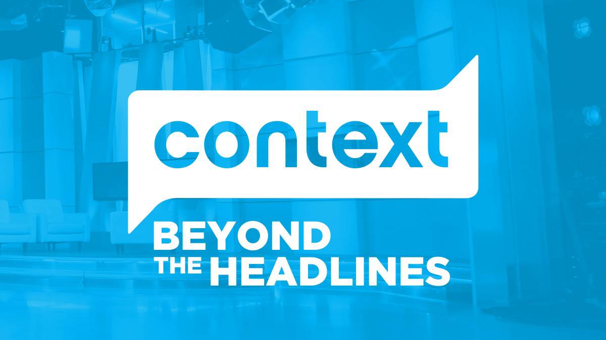 Context: Beyond the Headlines
