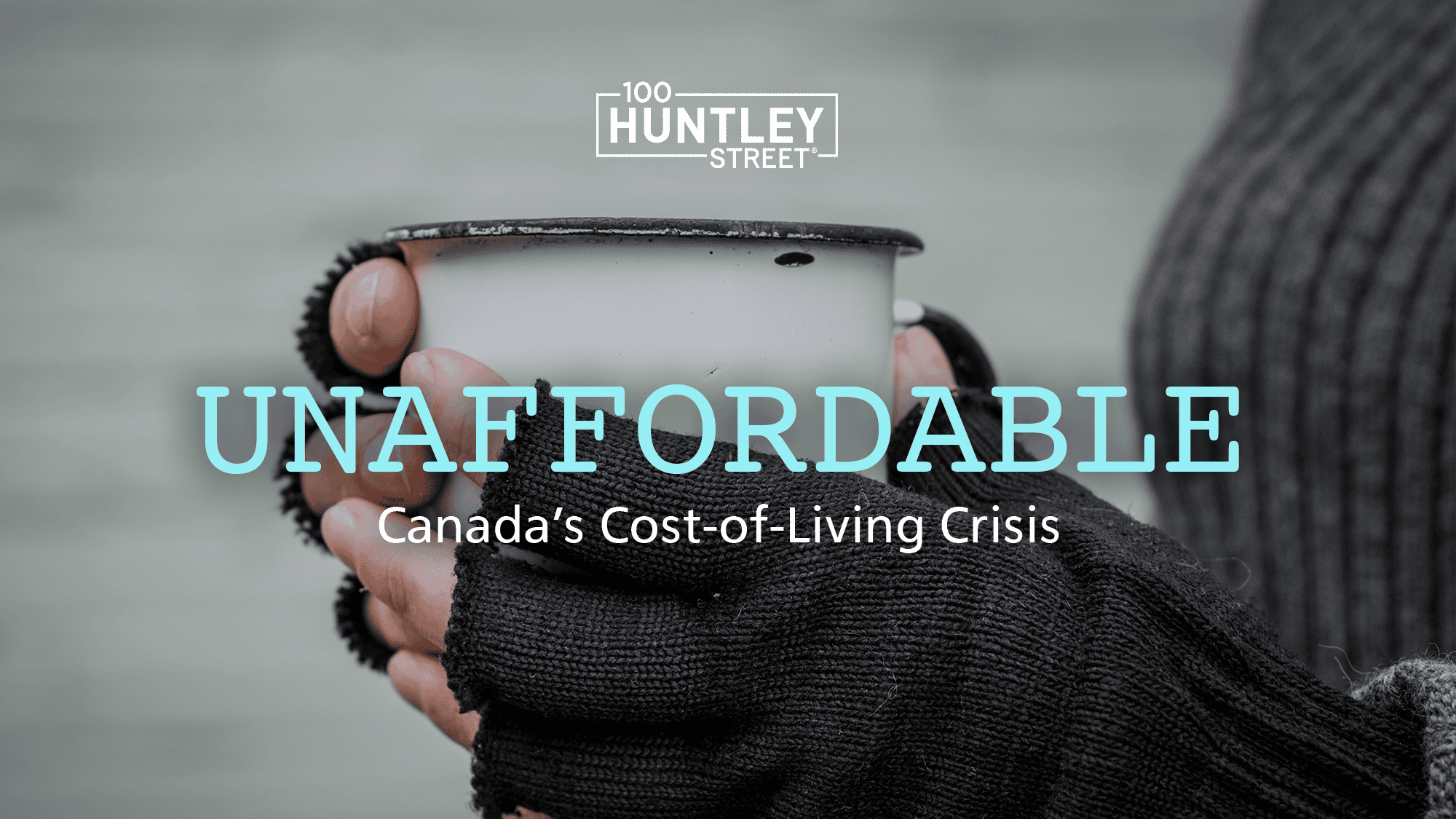Unaffordable: Canada's Cost-of-Living Crisis