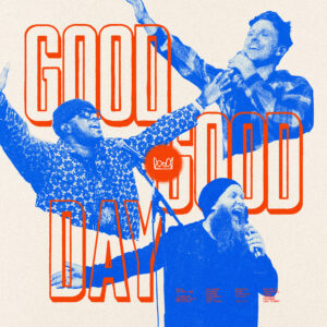 Royal Anthems Announces Release of “Good, Good Day”: Uniting Canadian Worship Leaders Through New Single